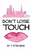 Don't Lose Touch