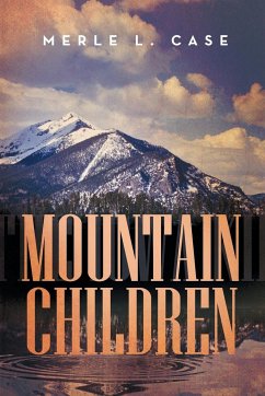 Mountain Children - Case, Merle L.