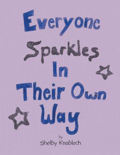 Everyone Sparkles in Their Own Way - Knobloch, Shelby