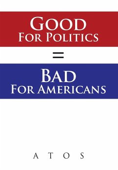 Good For Politics = Bad For Americans