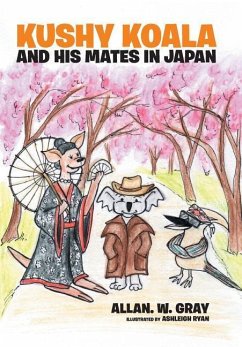 Kushy Koala and His Mates In Japan - Gray, Allan. W.