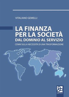 Cover La finanza per la società. Dal dominio al servizio. Cenni sulla necessità di una trasformazione