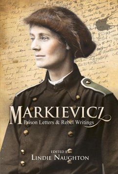 Markievicz: Prison Letters and Rebel Writings - Naughton, Lindie