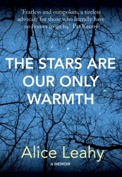 The Stars Are Our Only Warmth - Leahy, Alice