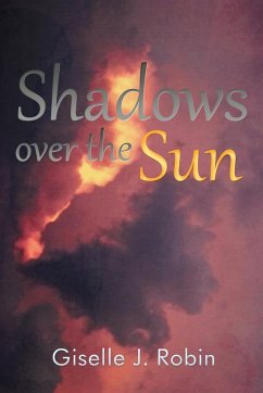 Shadows Over the Sun - Robin, Giselle J.