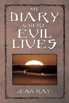 My Diary Where Evil Lives - Keel, Donna J.; Ray, Jean