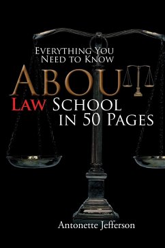 Everything You Need to Know about Law School in 50 Pages - Jefferson, Antonette