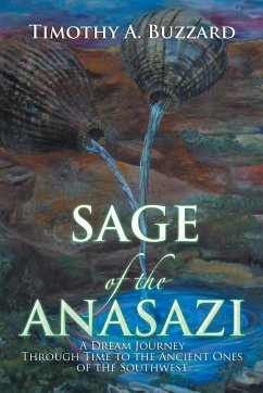 Sage of the Anasazi - Buzzard, Timothy A.
