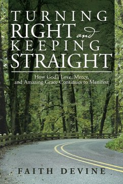 Turning Right and Keeping Straight - Devine, Faith