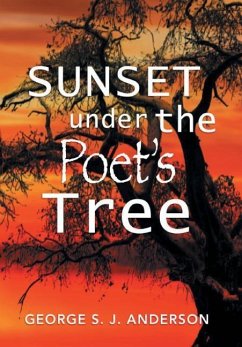 Sunset Under the Poet's Tree - Anderson, George S. J.