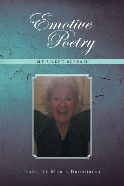 Emotive Poetry - Broadbent, Jeanette Maria