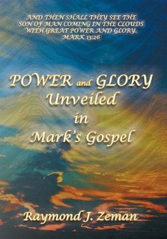 Power and Glory Unveiled in Mark's Gospel