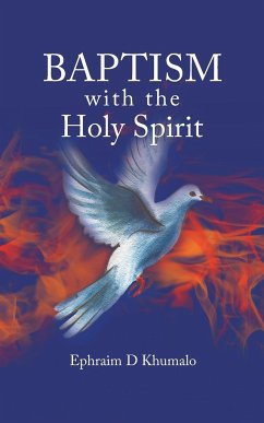 Baptism with the Holy Spirit - Khumalo, Ephraim D