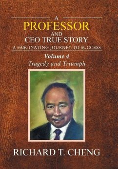 A Professor and CEO True Story - Cheng, Richard T.