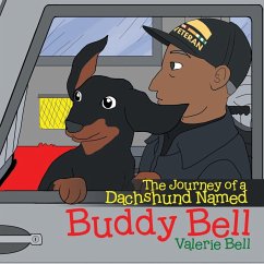 The Journey of a Dachshund Named Buddy Bell - Bell, Valerie