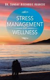 Stress Management and Wellness Stress Management and Wellness