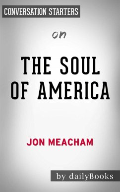 The Soul of America: The Battle for Our Better Angels by Jon Meacham​​​​​​​   Conversation Starters (eBook, ePUB) - dailyBooks