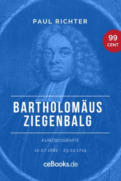 Bartholomäus Ziegenbalg 1682 – 1719 (eBook, ePUB) - Richter, Paul