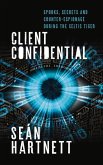 Client Confidential: Spooks, Secrets and Counter-Espionage During the Celtic Tiger