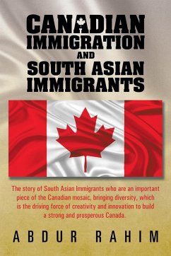 Canadian Immigration and South Asian Immigrants - Rahim, Abdur