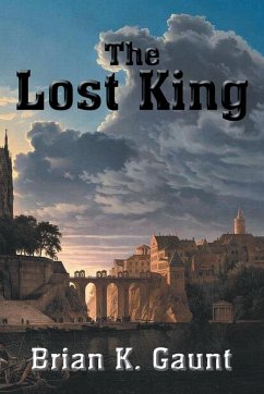 The Lost King - Gaunt, Brian K.