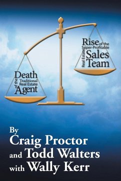 Death of the Traditional Real Estate Agent - Proctor, Craig; Walters, Todd