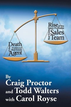 Death of the Traditional Real Estate Agent - Proctor, Craig; Walters, Todd