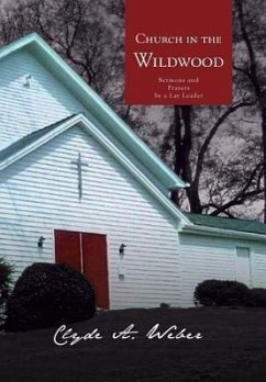 Church in the Wildwood - Weber, Clyde A.