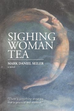 Sighing Woman Tea - Seiler, Mark Daniel