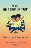 Sunny, with a Chance of Poetry Sunny, with a Chance of Poetry