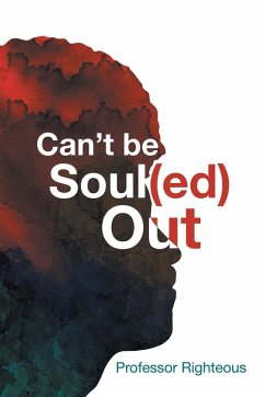 Can't Be Soul(ed) Out - Righteous
