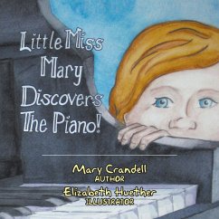 Little Miss Mary Discovers the Piano - Crandell, Mary