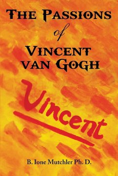 The Passions of Vincent Van Gogh