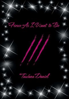 Fierce as I Want to Be - Daniel, Tawana