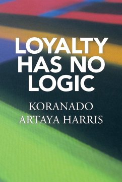 LOYALTY HAS NO LOGIC