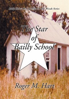The Star of Bailly School - Hart, Roger M.