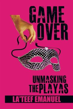 Game Over Unmasking the Playas