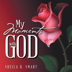 My Moments with God - Smart, Sheila R.