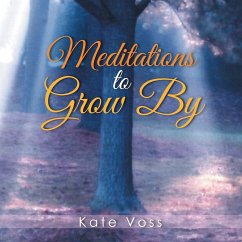 Meditations to Grow by - Voss, Kate