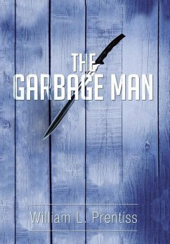 The Garbage Man - Prentiss, William L.