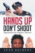 Hands Up Don't Shoot - Bild 1