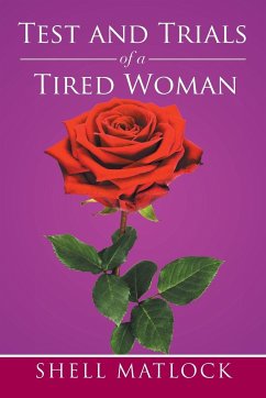 TEST AND TRIALS OF A TIRED WOMAN - Matlock, Shell