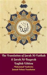 The Translation of Surah Al-Fatihah & Surah Al-Baqarah English Edition (fixed-layout eBook, ePUB) - Firdaus Foundation, Jannah; Vandestra, Muhammad