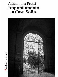 Appuntamento a Casa Sofia (eBook, ePUB) - Protti, Alessandra