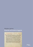 Ricerche sull'«Historia Augusta» Ricerche sull'«Historia Augusta»