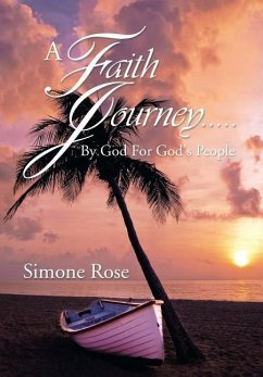 A Faith Journey.....By God For God's People - Rose, Simone