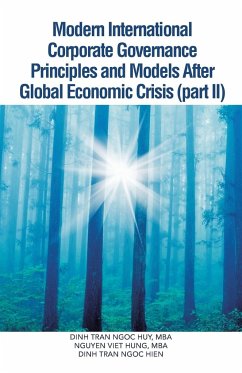 Modern International Corporate Governance Principles and Models After Global Economic Crisis (Part II) - Huy Mba, Dinh Tran Ngoc; Hung Mba, Nguyen Viet; Hien, Dinh Tran Ngoc