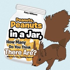 Peanuts, Peanuts in a Jar, How Many Do You Think There Are? - Williams, Ruby