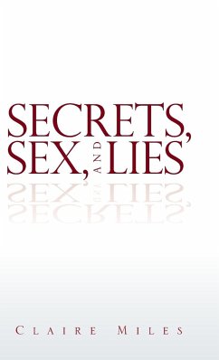 Secrets, Sex, and Lies - Miles, Claire