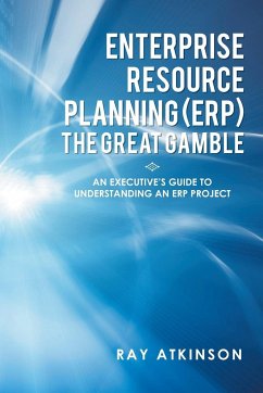 Enterprise Resource Planning (ERP) The Great Gamble - Atkinson, Ray